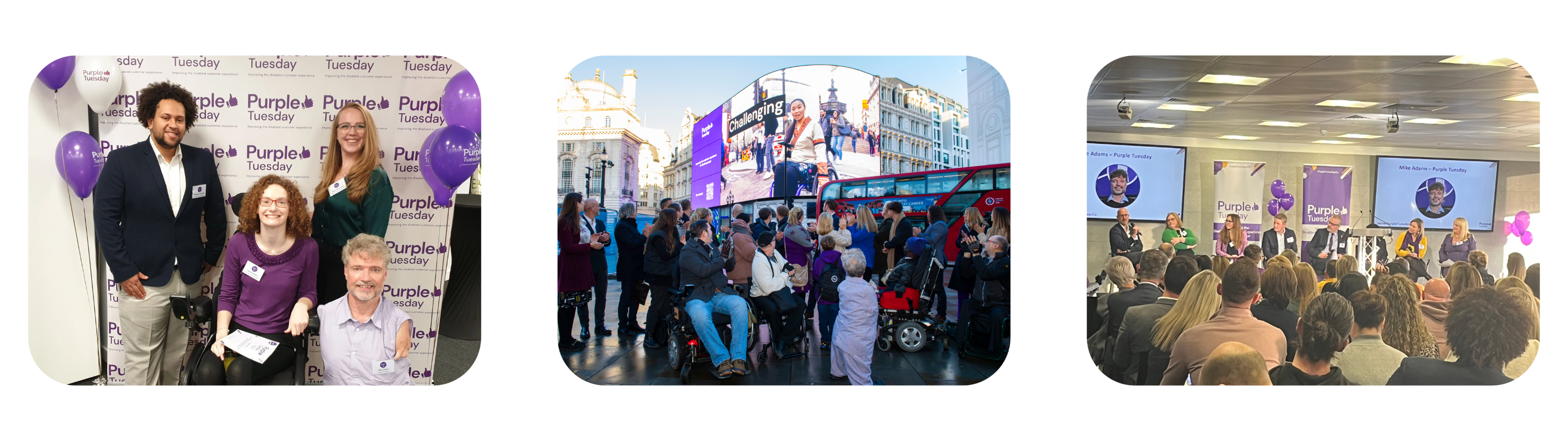 3 images combined into one. Purple Tuesday Ambassadors and Mike Adams standing proudly in front of a Purple Tuesday Banner, symbolizing unity and advocacy for disability inclusion, image 2 is A captivating scene of Purple Tuesday Ambassadors gazing at the Piccadilly Lights, featuring prominent Purple Tuesday branding, highlighting the event's festive atmosphere and commitment to inclusivity, image 3 is Purple Tuesday Global Partners take the stage at Purple Tuesday 2023, engaging in a discussion on disability inclusivity. The image captures a moment of collaboration and shared commitment to positive change.